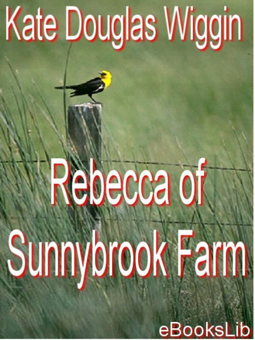 Title details for Rebecca of Sunnybrook Farm by Kate Douglas Wiggin - Wait list